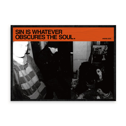 SIN IS WHATEVER OBSCURES THE SOUL.